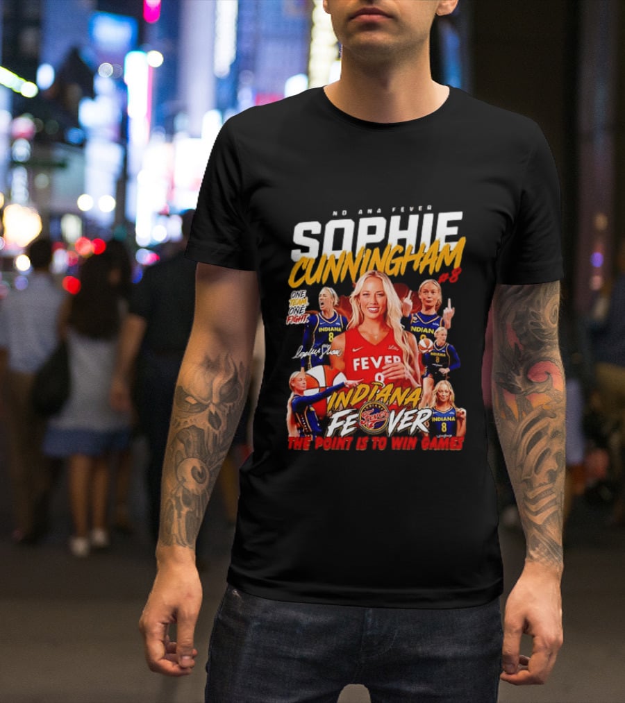 Sophie Cunningham Indiana Fever One Team One Fight The Point Is To Win Games T-Shirt