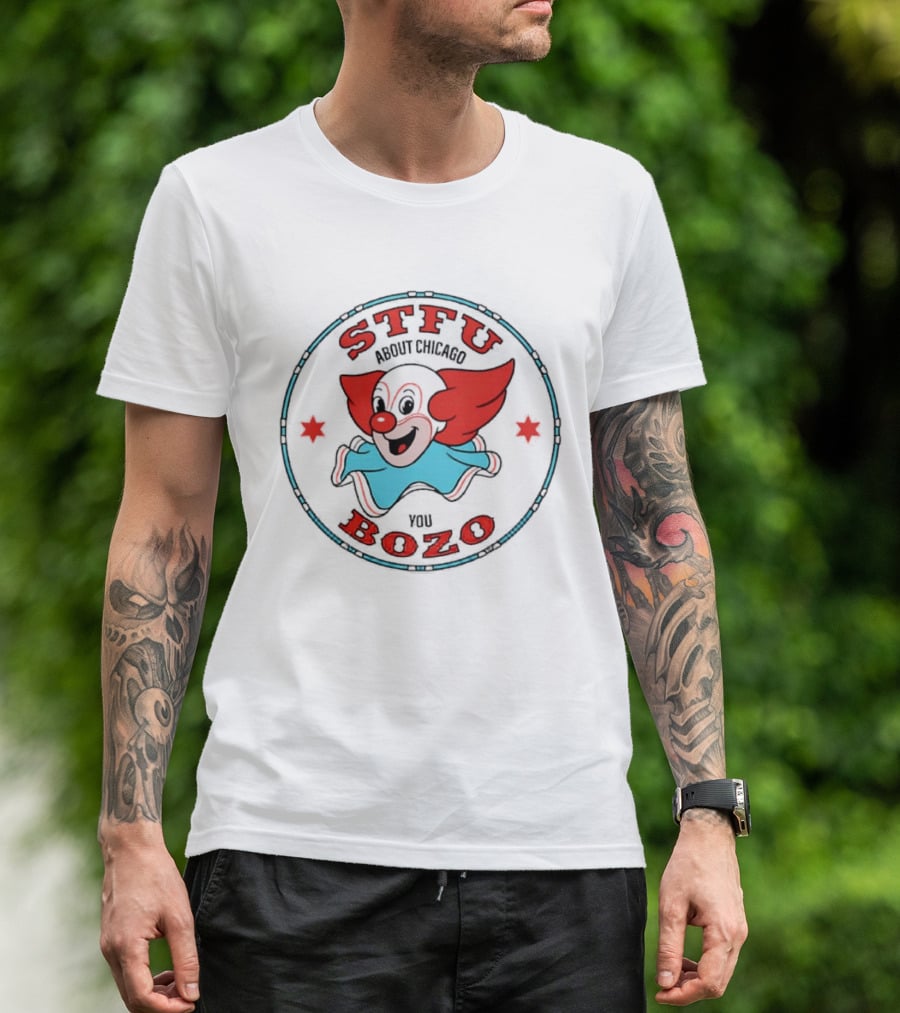STFU About Chicago You Bozo Clown Retro Circle T-Shirt