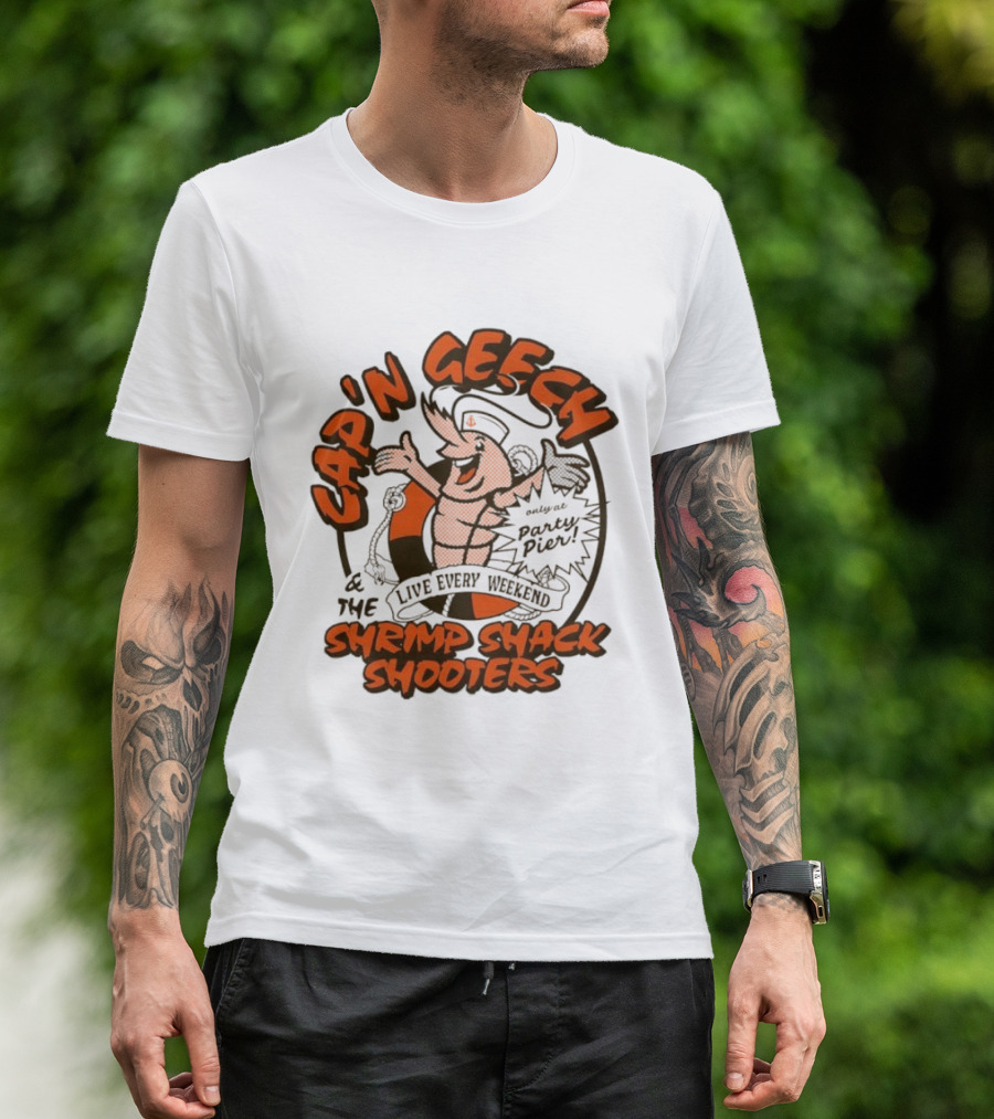 Cap'n Geech And The Shrimp Shack Shooters Live Every Weekend Party Pier T-Shirt