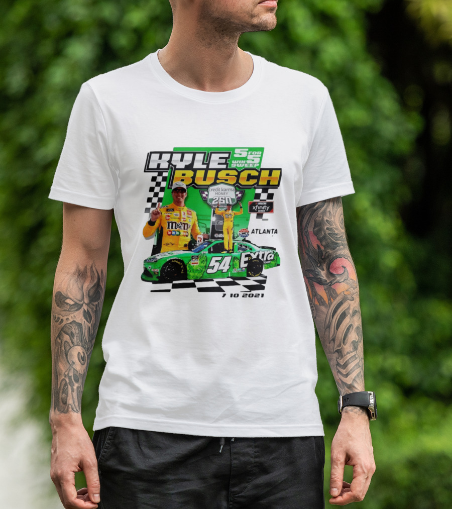 Kyle Busch 5 For 5 Win Sweep Credit Karma Money 250 Nascar Xfinity Atlanta 7 10 2021 T-Shirt