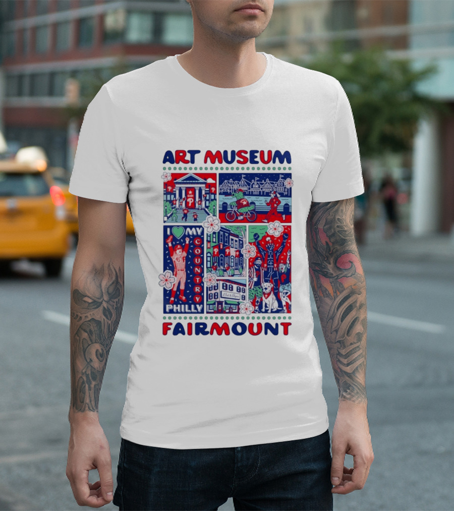 Philly Phanatic Art Museum Fairmount I Love My Country Philadelphia Phillies T-Shirt