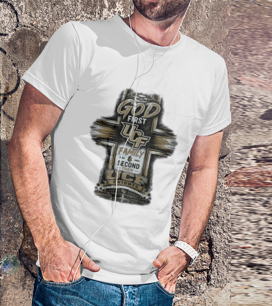 God First UCF Family Second Then UCF Knights T-Shirt