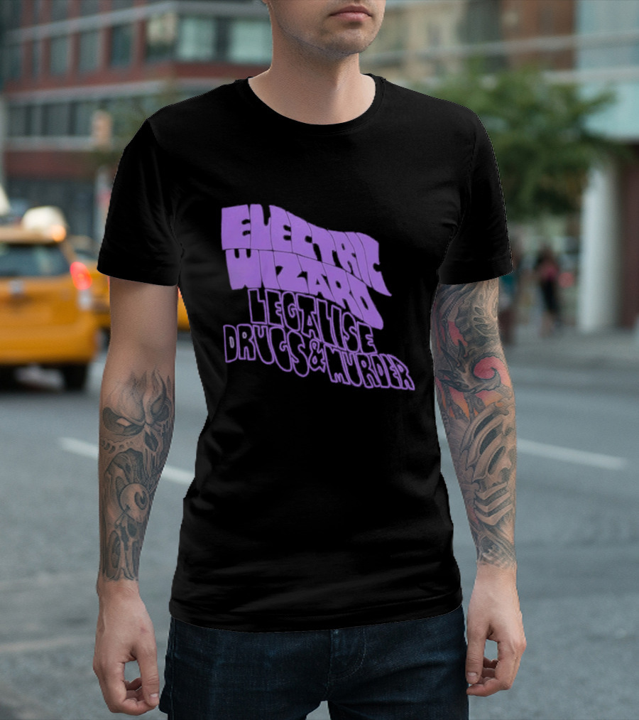 Electric Wizards Legalize Drugs And Murder T-Shirt