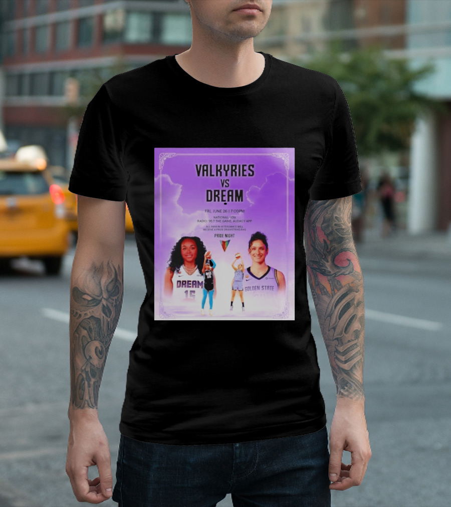 Valkyries Vs Dream Pride Night June 26 7PM Radio 95.7 Golden State Atlanta T-Shirt