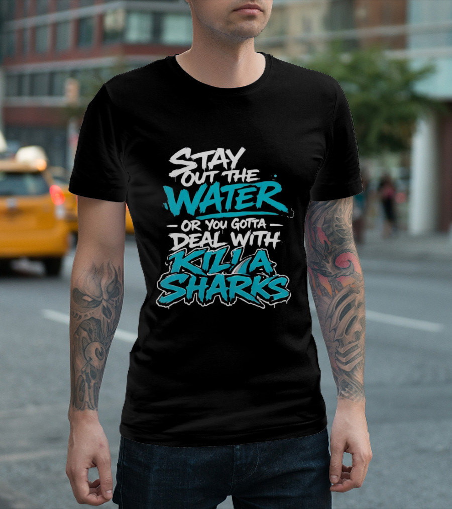 Stay Out The Water Deal With Killa Sharks T-Shirt
