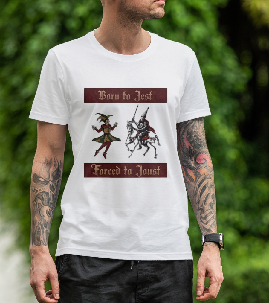 Born To Jest Forced To Joust Medieval Jester Knight T-Shirt