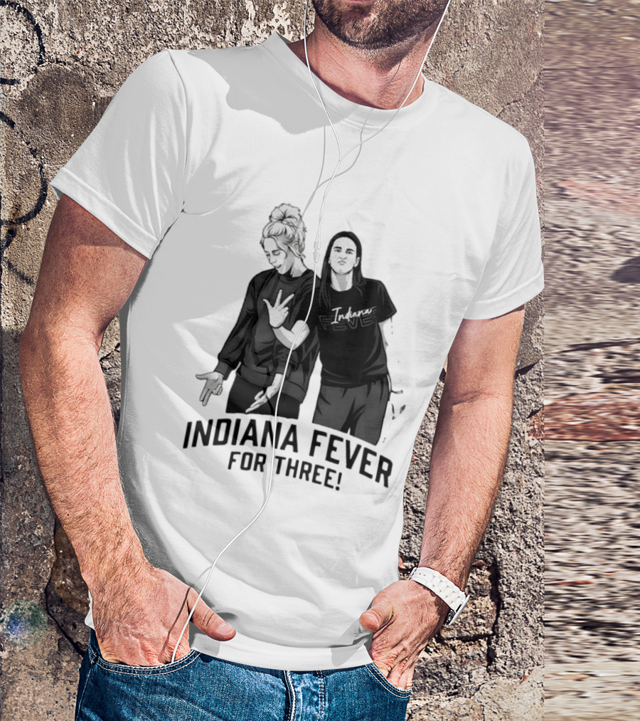 Caitlin Clark Sophie Cunningham Indiana Fever Basketball Team For Three T-Shirt