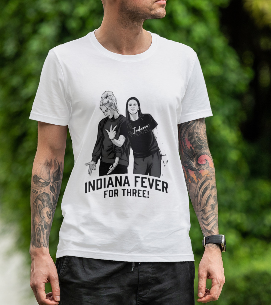 Caitlin Clark Sophie Cunningham Indiana Fever Basketball Team For Three T-Shirt