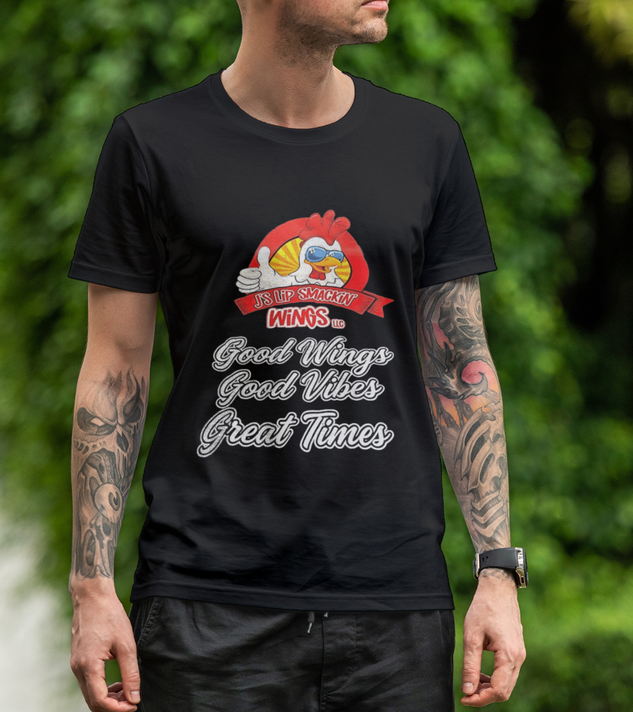 JS Lip Smackin' Wings Good Wings Good Vibes Great Times T-Shirt