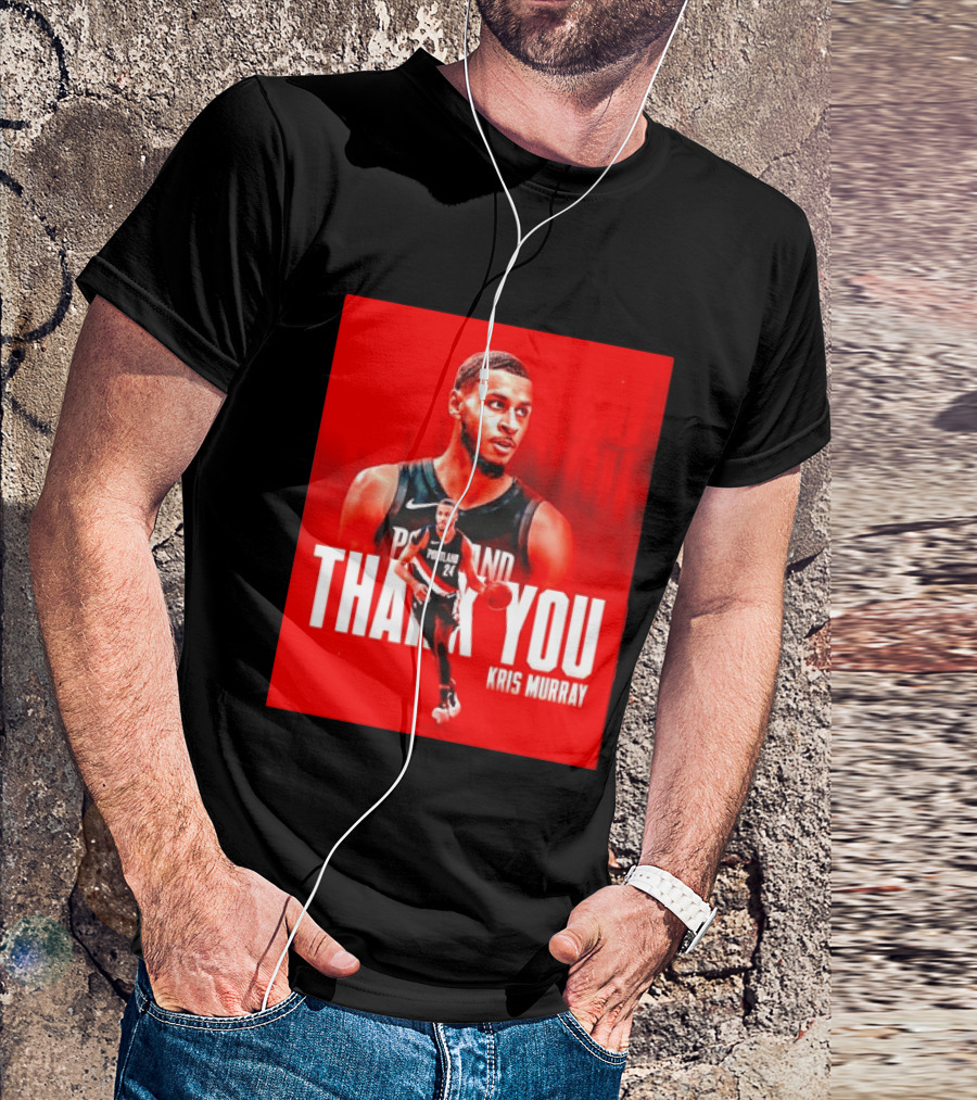 Kris Murray Portland Trail Blazers Thank You T-Shirt
