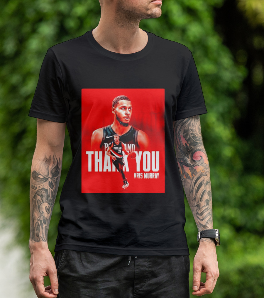 Kris Murray Portland Trail Blazers Thank You T-Shirt