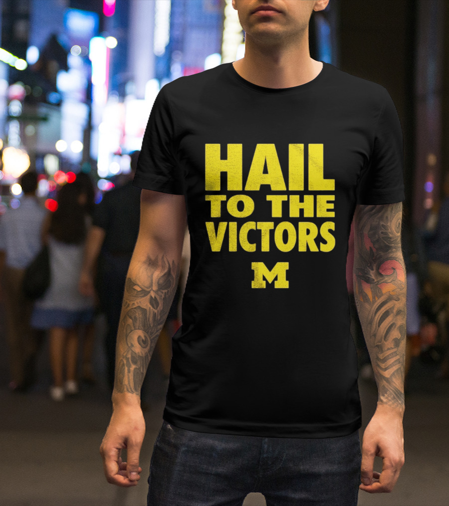 Hail To The Victors Michigan Wolverines M T-Shirt