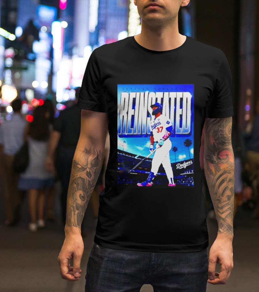 Teoscar Hernandez Reinstated Los Angeles Dodgers 37 T-Shirt