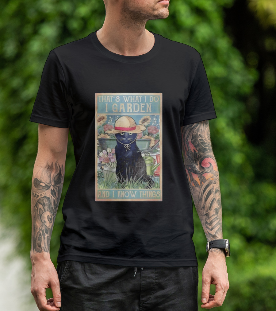 That's What I Do I Garden Cat With Straw Hat And I Know Things T-Shirt