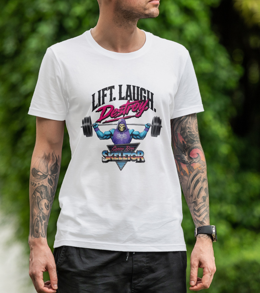 Lift Laugh Destroy Gym Bro Skeletor Weightlifting T-Shirt