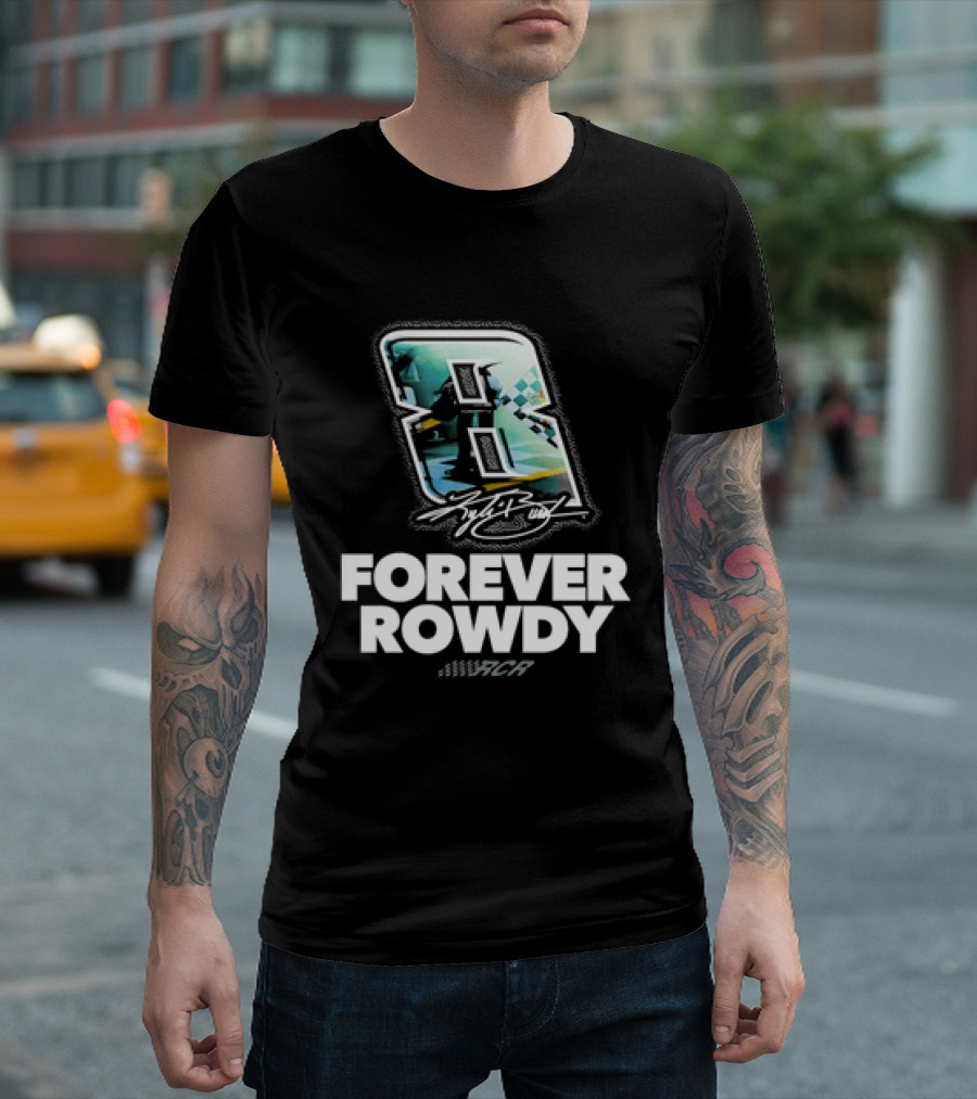 Kyle Busch Number 8 Forever Rowdy Richard Childress Racing T-Shirt