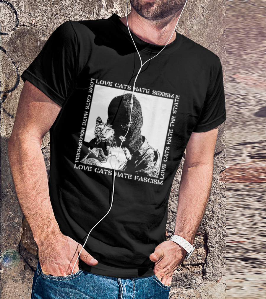 Love Cats Hate Fascism Sexism And Homophobia T-Shirt