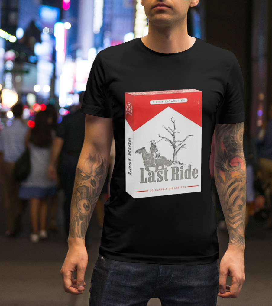 Last Ride Cowboy Dead Tree Filter Cigarettes 20 Class A T-Shirt
