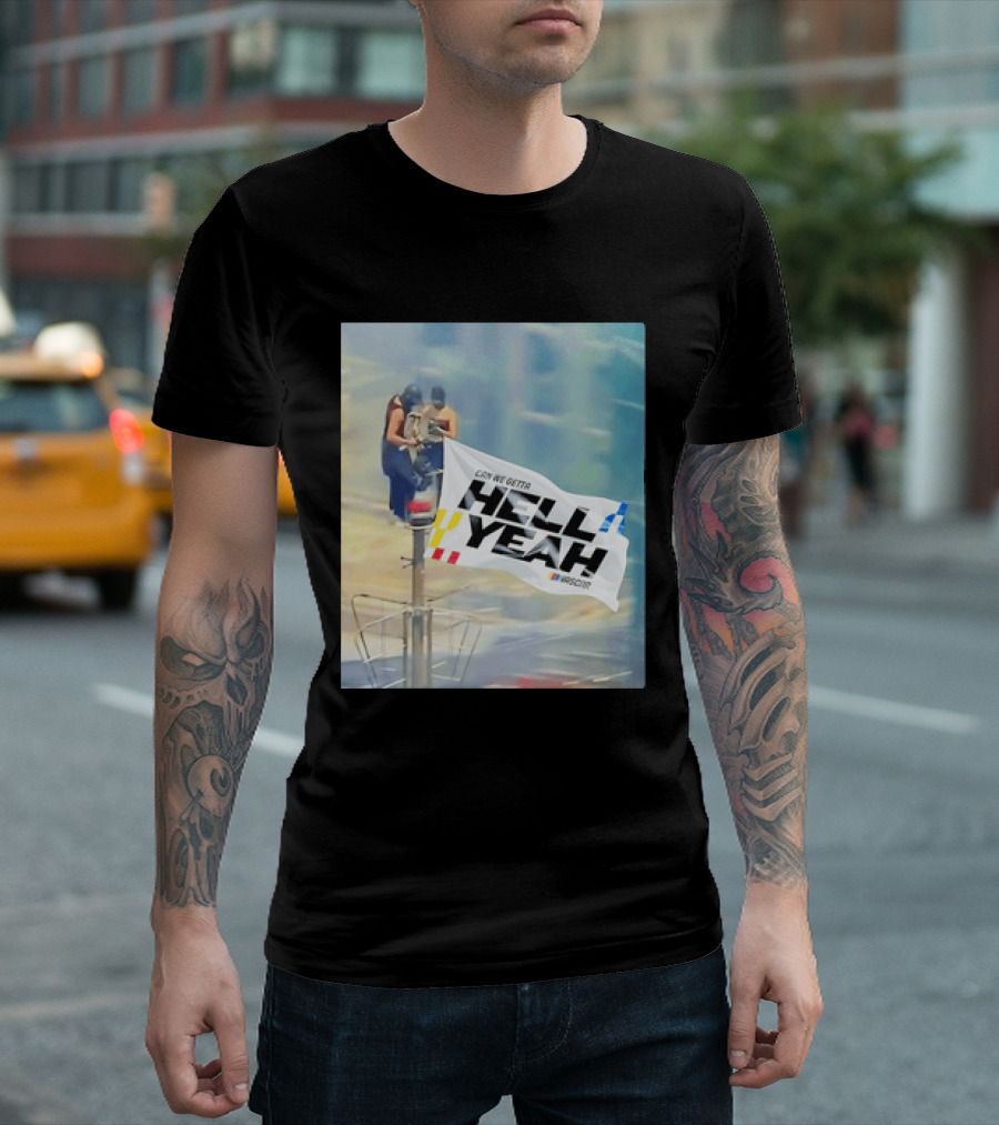 NASCAR Hell Yeah Flag Racing Enthusiast Motorsports Fans T-Shirt