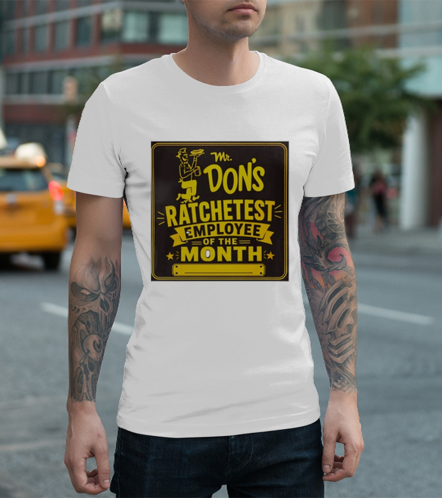 Mr Don's Ratchetest Employee Of The Month Sign With Cartoon Waiter T-Shirt
