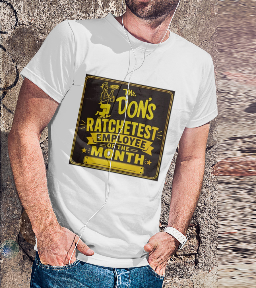 Mr Don's Ratchetest Employee Of The Month Sign With Cartoon Waiter T-Shirt
