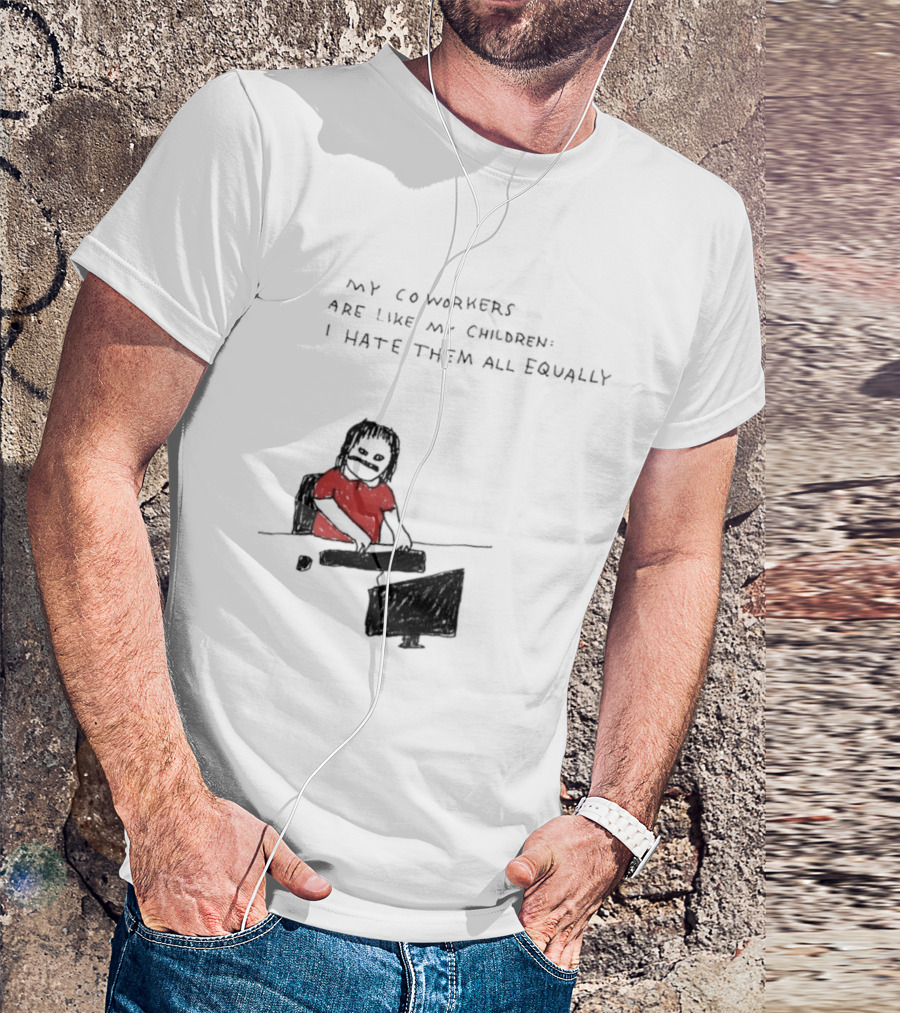 My Coworkers Are Like My Children I Hate Them All Equally Office Humor Red T-Shirt
