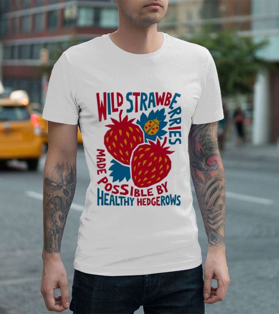Wild Strawberries Made Possible By Healthy Hedgerows With Ladybug T-Shirt