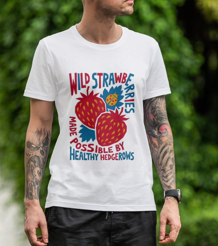 Wild Strawberries Made Possible By Healthy Hedgerows With Ladybug T-Shirt