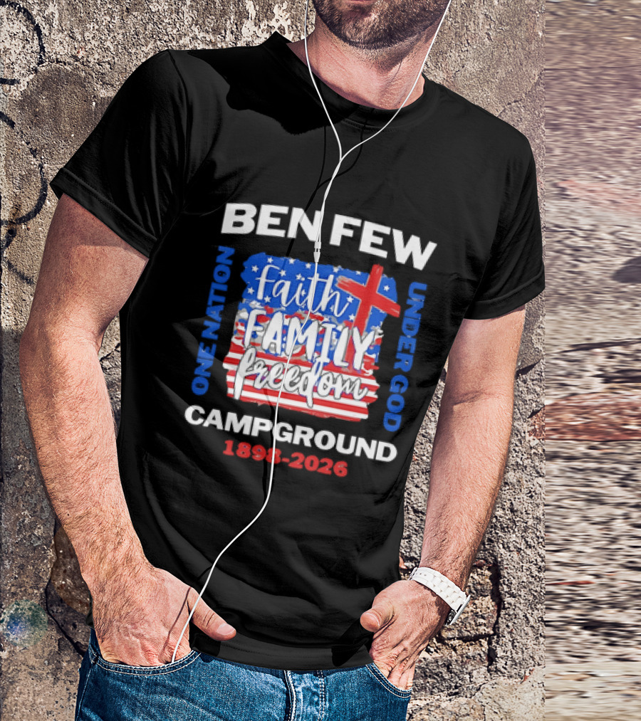 Ben Few Campground 1898 2026 Faith Family Patriotic Theme One Nation Under God T-Shirt