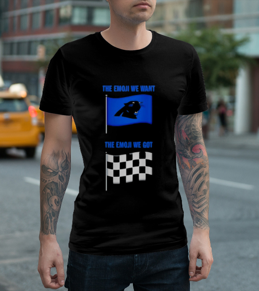 Carolina Panthers The Emoji We Want Vs The Emoji We Got Flag Comparison T-Shirt