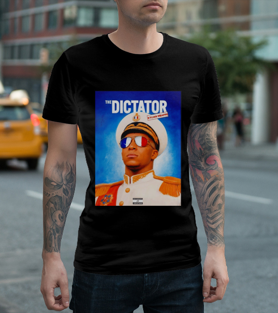 The Dictator Kylian Mbappe France Sam Schwartz Creations T-Shirt