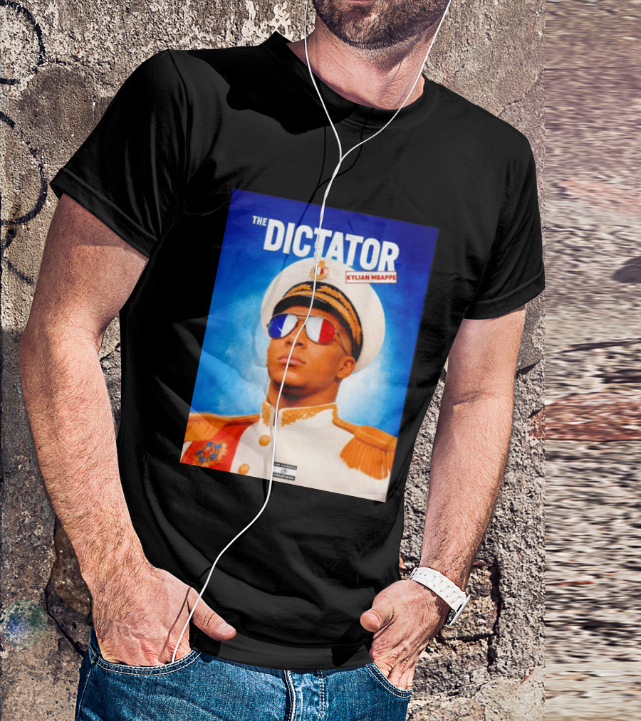 The Dictator Kylian Mbappe France Sam Schwartz Creations T-Shirt