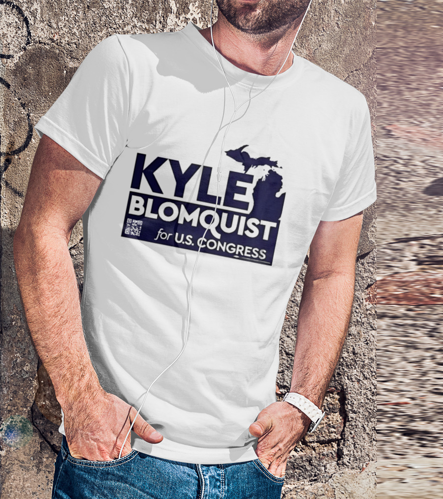 Kyle Blomquist For U.S. Congress Michigan Election Campaign T-Shirt