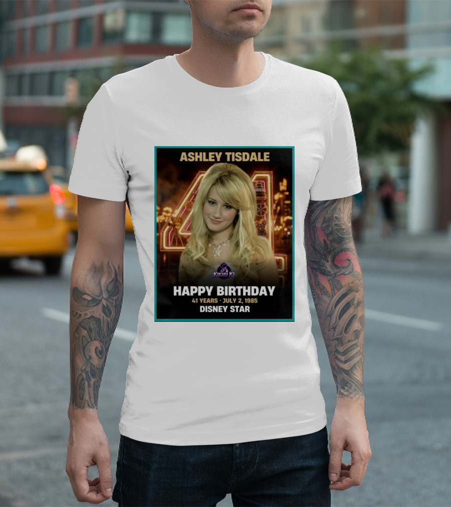 Ashley Tisdale Happy Birthday 41 Years July 2 1985 Disney Star T-Shirt