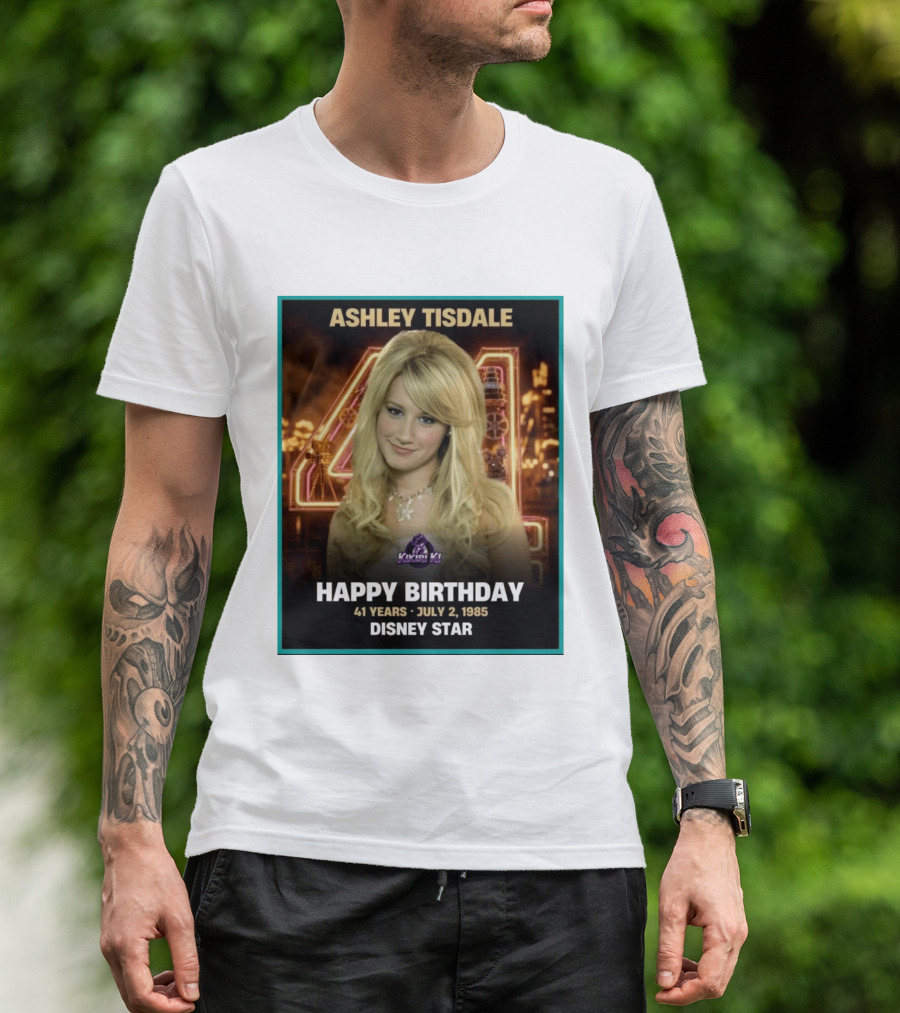 Ashley Tisdale Happy Birthday 41 Years July 2 1985 Disney Star T-Shirt