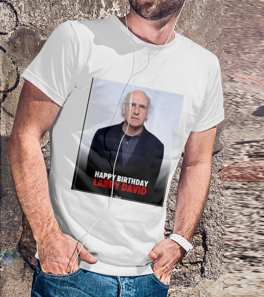 Happy Birthday Larry David TMZ Celebration T-Shirt