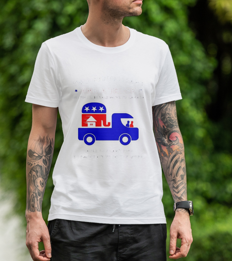 Two Republicans And A Truck Helping Liberals Move To Canada GOP Elephant T-Shirt
