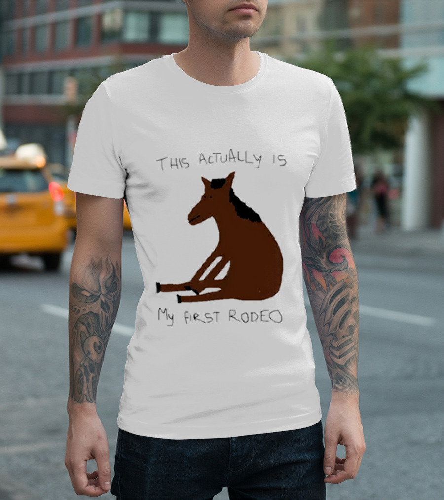 This Actually Is My First Rodeo Horse Sitting T-Shirt