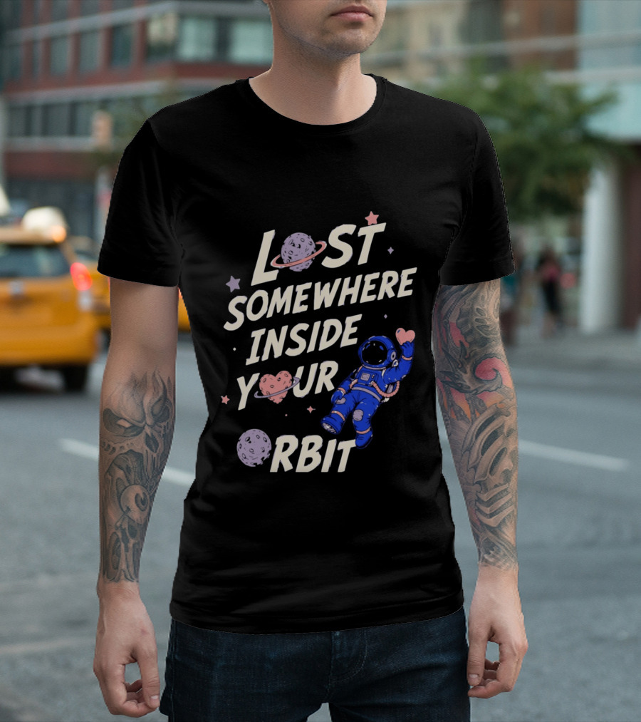 Lost Somewhere Inside Your Orbit Astronaut Heart Space Adventure T-Shirt