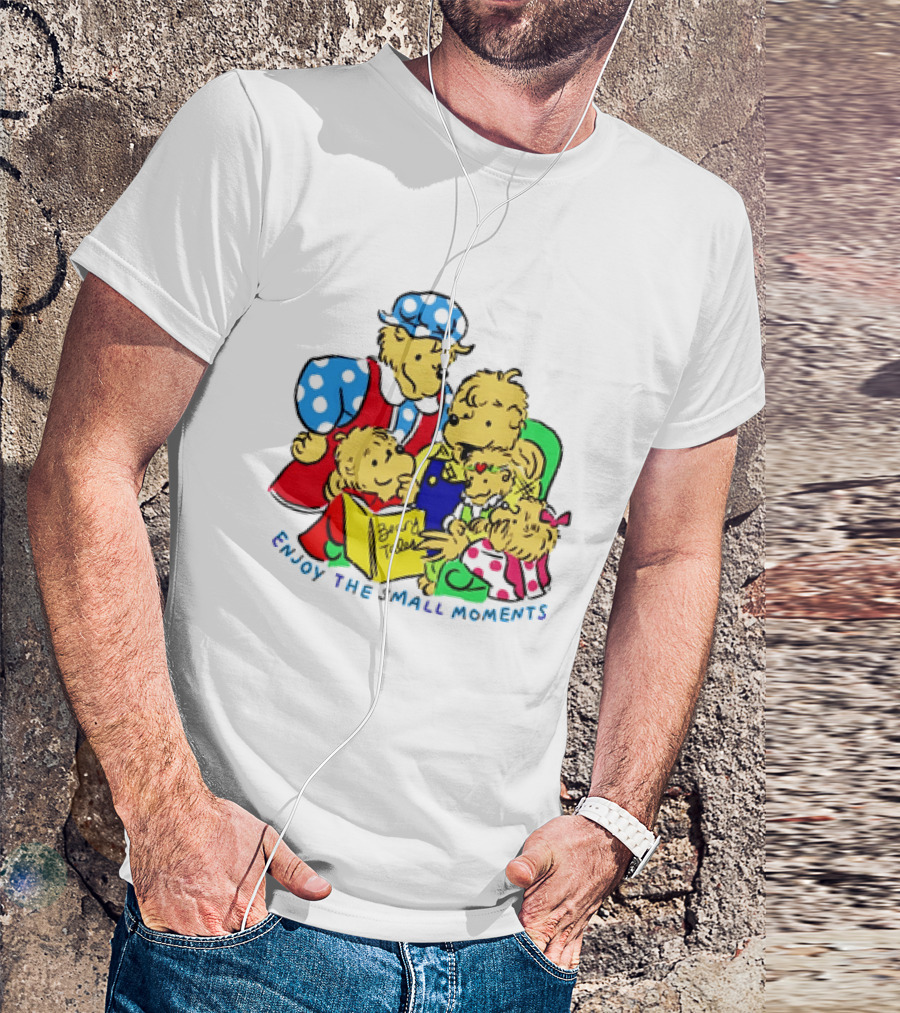 The Berenstain Bears Bear Tales Enjoy The Small Moments T-Shirt