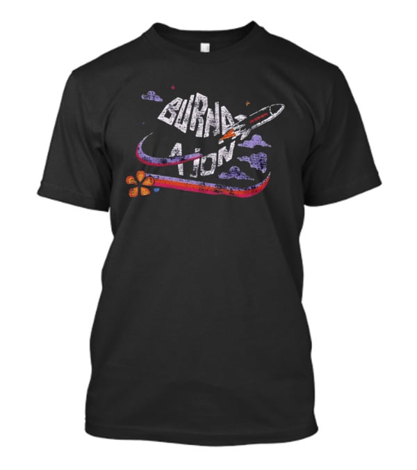 Burn Nation Rocket Blast Off Space Flower T-Shirt