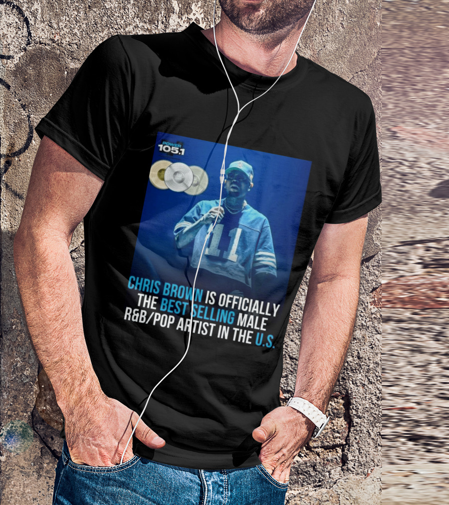 Chris Brown Is Officially The Best Selling Male R&B/Pop Artist In The U.S. Power 105.1 T-Shirt