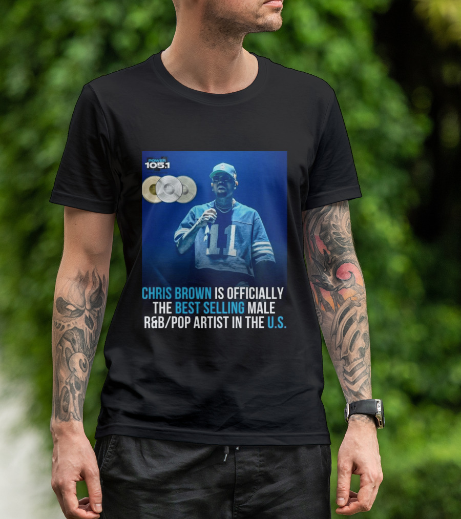 Chris Brown Is Officially The Best Selling Male R&B/Pop Artist In The U.S. Power 105.1 T-Shirt