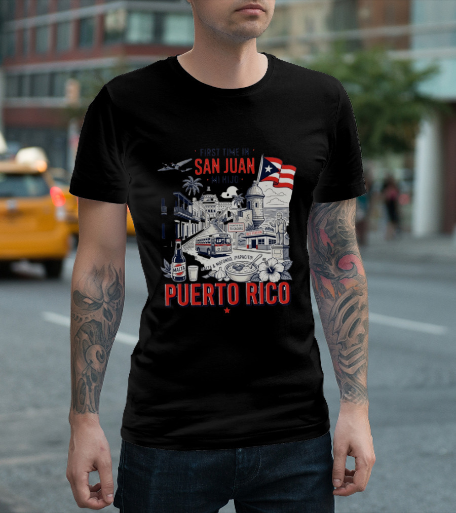 First Time In San Juan Mi Hijo Puerto Rico Malta Mofongo ¡Papacito! T-Shirt