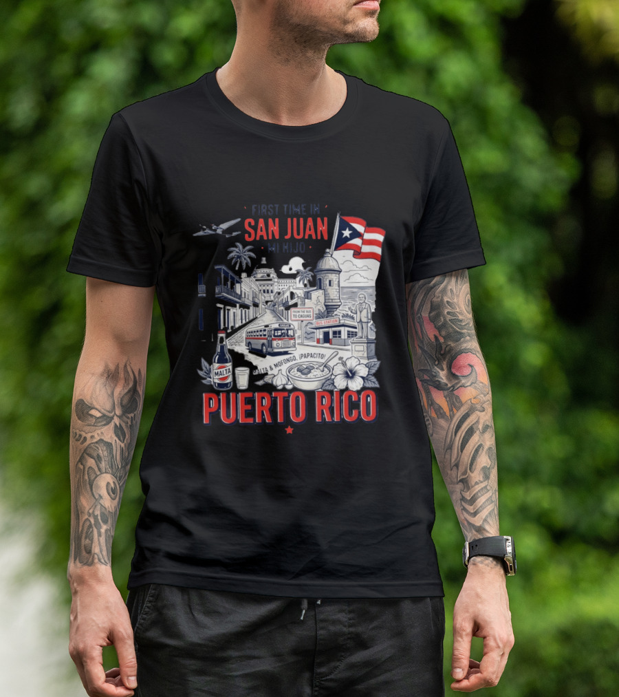 First Time In San Juan Mi Hijo Puerto Rico Malta Mofongo ¡Papacito! T-Shirt