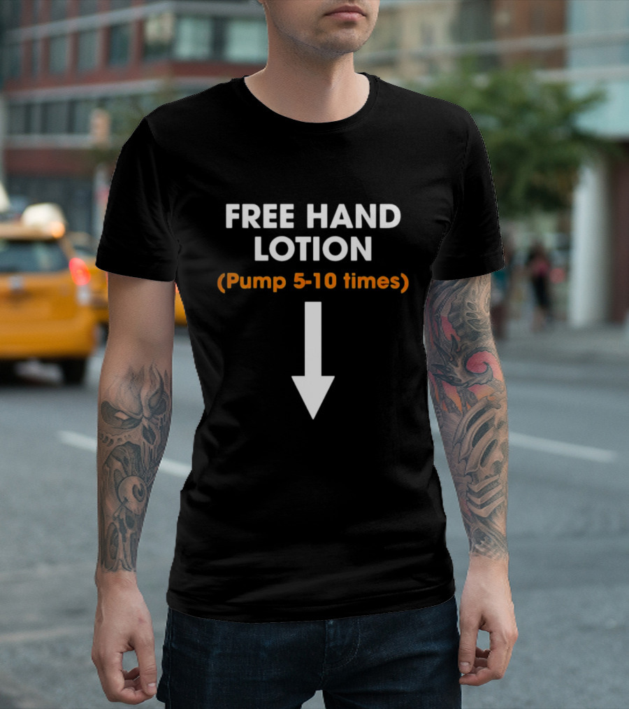 Free Hand Lotion Pump 5 10 Times Arrow T-Shirt