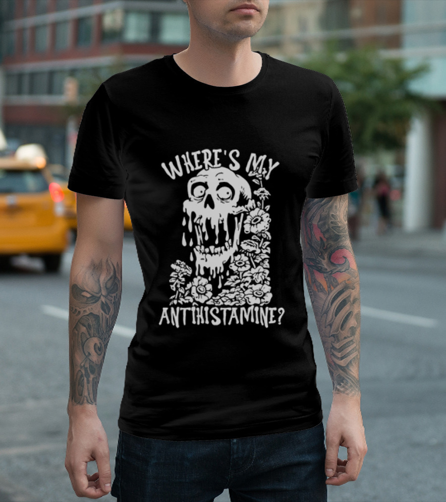 Skull Where's My Antihistamine Floral Humor T-Shirt