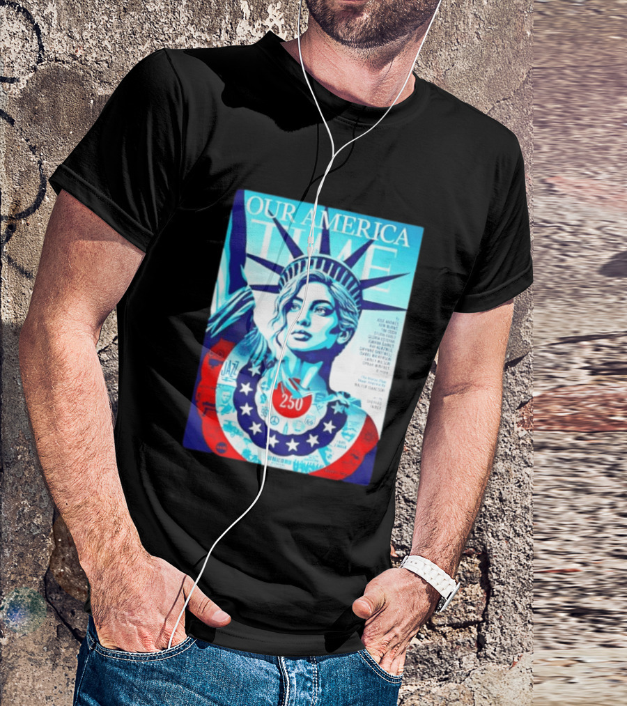 Our America Time 250 Shepard Fairey Statue Of Liberty Walter Isaacson T-Shirt
