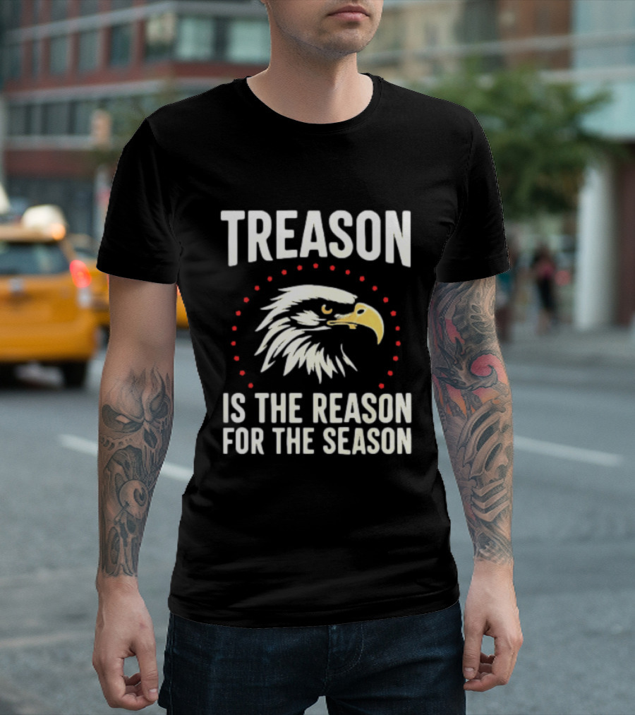 Treason Is The Reason For The Season Eagle Motif T-Shirt