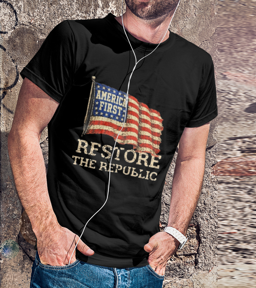 Restore The Republic America First Flag T-Shirt
